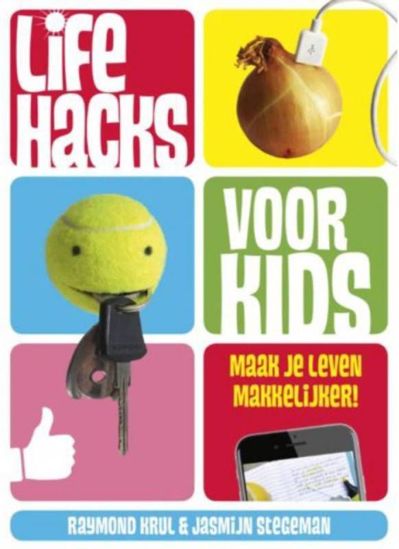 Life hacks voor kids Raymond Krul en Jasmijn Stegeman online kopen
